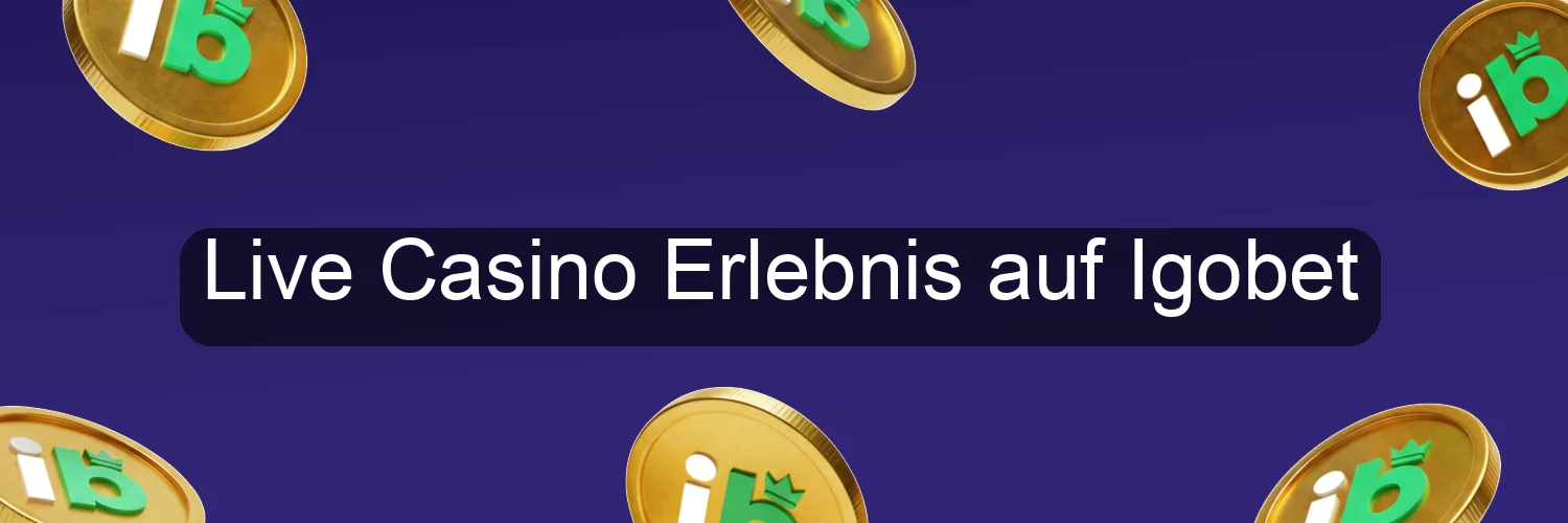 Live Casino Erlebnis auf Igobet Live Casino Erlebnis auf Igobet
